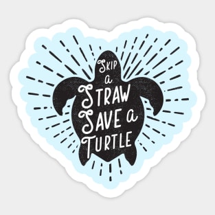 Skip a Straw Save a Turtle Sticker